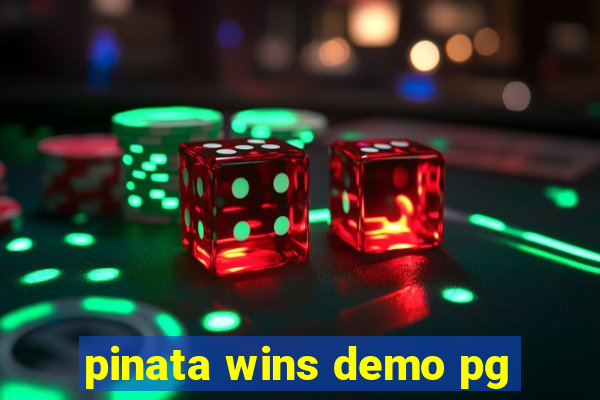 pinata wins demo pg